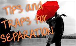 Tips And Traps For Separation Separation Lawyer