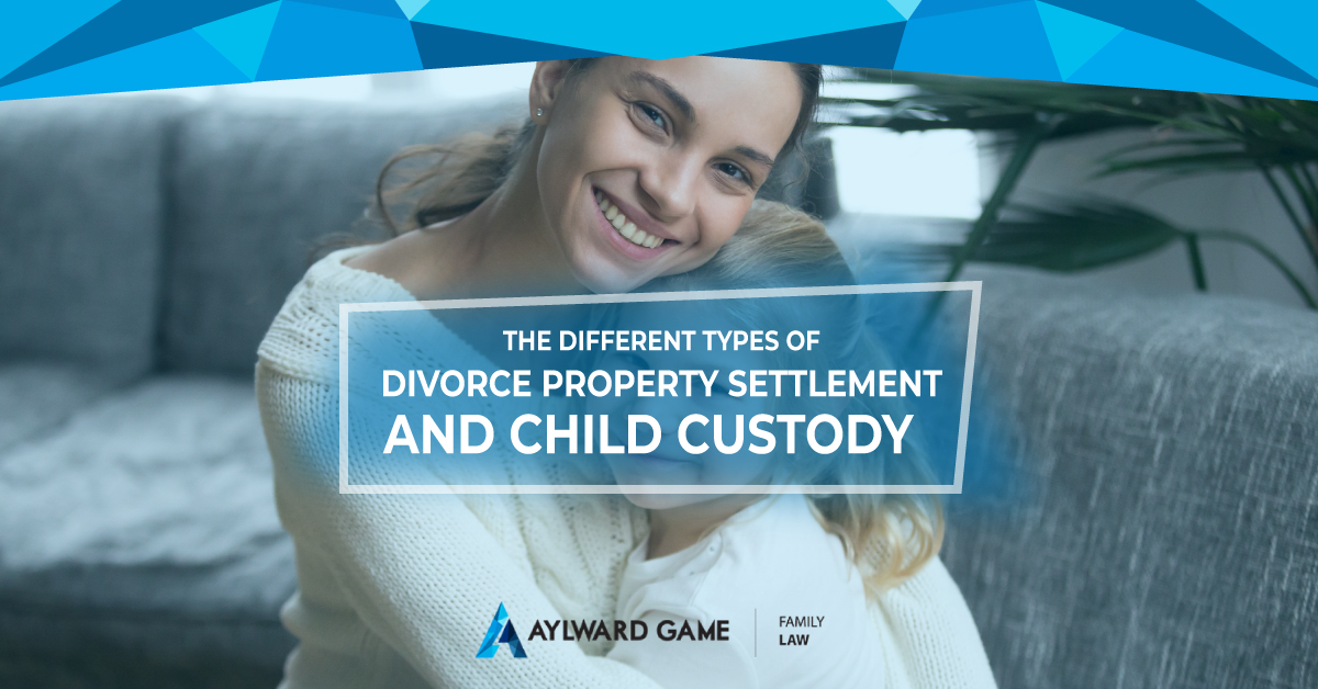 Divorce Property Settlement and Child Custody
