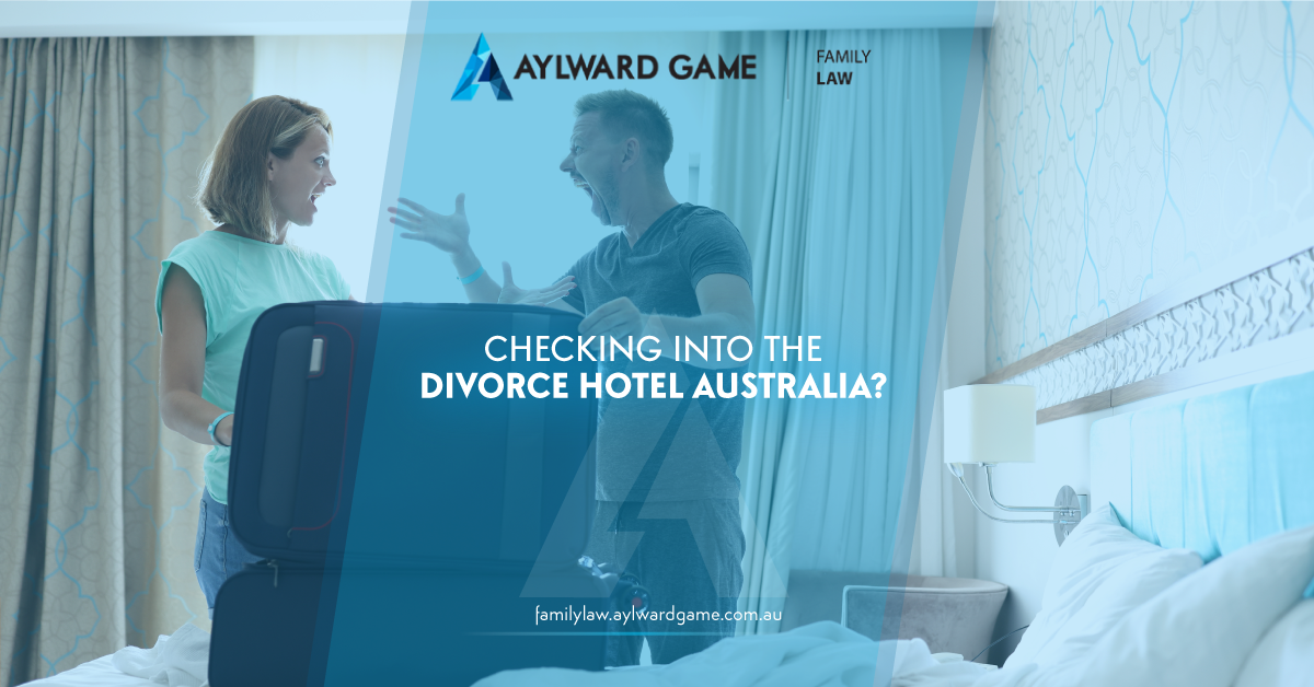 Checking Into The Divorce Hotel Australia?
