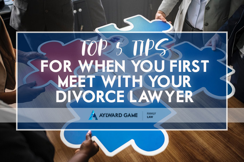 5 TIPS FOR WHEN YOU FIRST MEET WITH YOUR DIVORCE LAWYER IN BRISBANE