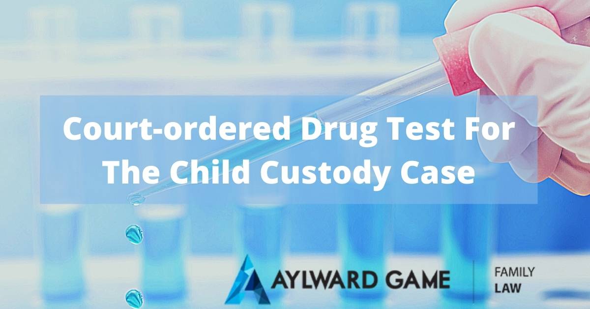 Court-ordered Drug Test For The Child Custody Case